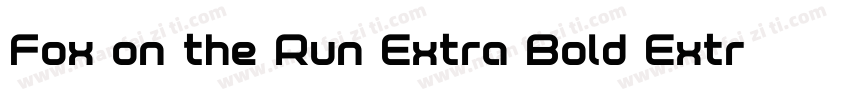 Fox on the Run Extra Bold Extra Bol字体转换